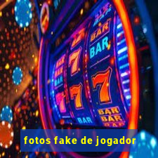 fotos fake de jogador